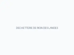 DECHETTERIE DE RION DES LANDES